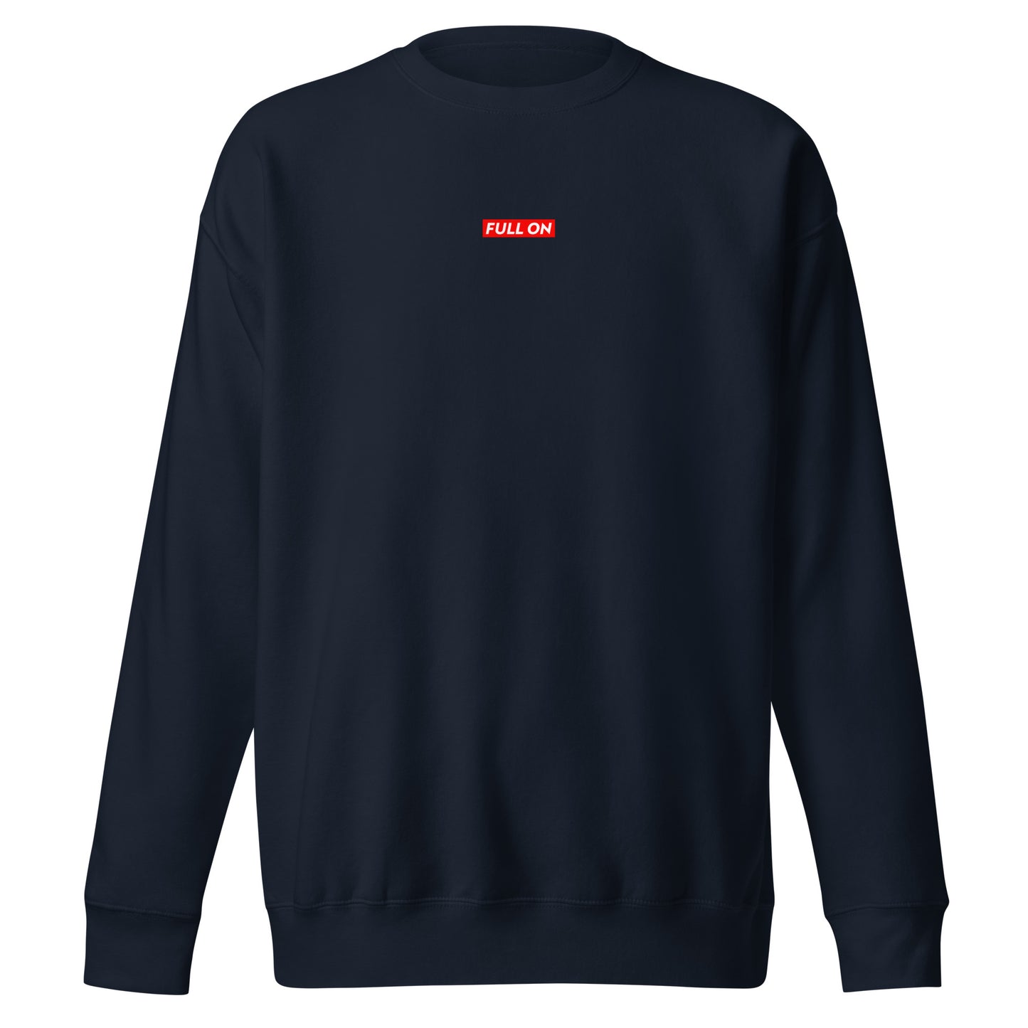FULL ON Sweatshirt